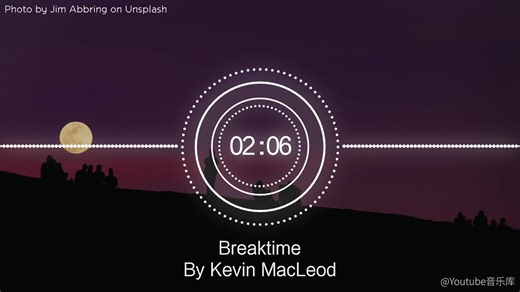 【 人気曲 YouTube音乐库 】无版权配乐 免费背景音乐下载 歌曲：Breaktime 作者：Kevin MacLeod