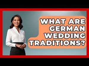 What Are German Wedding Traditions? - Germany Made Simple