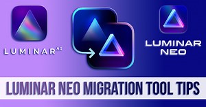 Luminar Neo Migration Tool – How To Use It and a Secret Hack! - Digital Photo Mentor