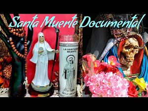 La Santa Muerte documental completo