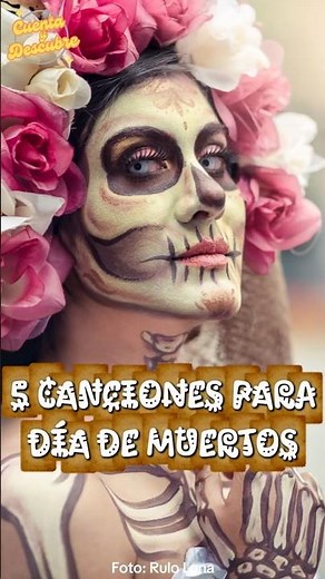5 canciones para día de muertos | #diademuertos #cuentaydescubre