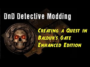 Part 2 - Creating a Quest (Baldur's Gate Enhanced Edition)