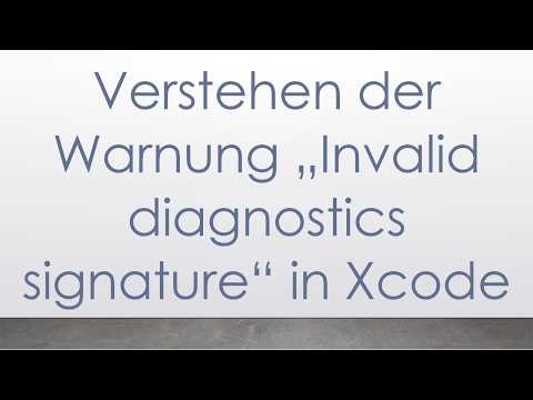 Verstehen der Warnung „Invalid diagnostics signature“ in Xcode