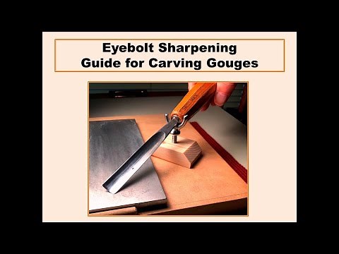 Eyebolt Sharpening Guide for Carving Gouges