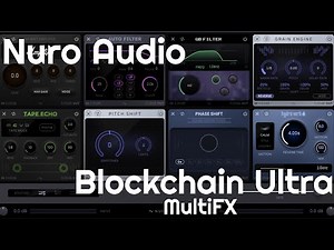 Blockchain Ultra MultiFX by Nuro Audio (No Talking)