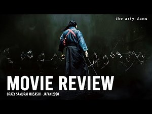 Crazy Samurai Musashi | Japan | 2020 (HD) - REVIEW - Action Samurai - One Long Take - Tak Sakaguchi