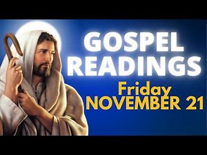 Today's Bible Readings and Gospel - Friday, November 21, 2025 - Prayer and reflection