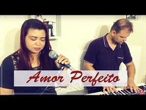 AMOR PERFEITO - Pra JANAINA BRANDÃO (Cover) Adriana Marques