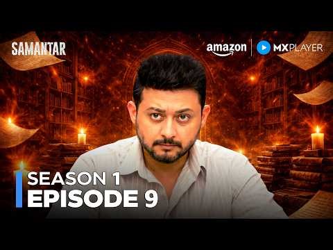 Samantar Season 1 Full Episode 9 | Swapnil Joshi, Tejaswini Pandit | Web Series | Amazon MX Player