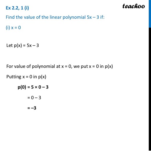 [Class 9] Find the value of the linear polynomial 5x – 3 if: (i) x = 0