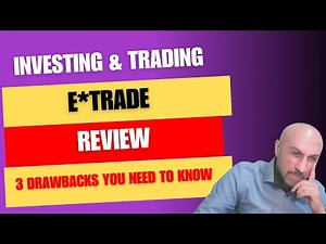 E*TRADE Investing Review 📢 3 Drawbacks You Need To Know