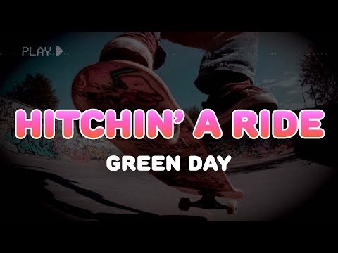 Green Day - Hitchin' A Ride | Lyrics