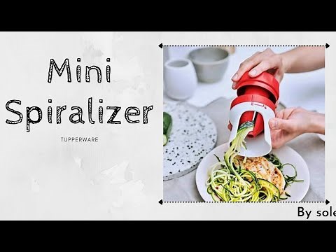 Tupperware Mini Spiralizer (see features, washing tips and test it)