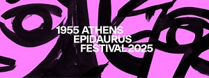 Φεστιβάλ Αθηνών Επιδαύρου 2025: Παρουσίαση προγράμματος