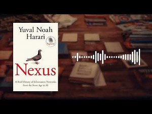 Nexus Book Summary | Yuval Noah Harari | The Future of Humanity, AI & Technology Explained