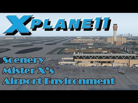 X-Plane 11 | Scenery Update | Mister X's Airport Environment