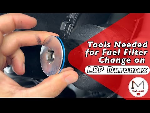 The Tools Needed and Procedure for L5P Duramax Fuel Filter Change