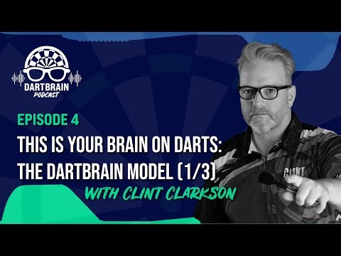 Ep. 4 - This is Your Brain on Darts (1/3): The DartBrain Model