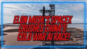 Elon Musk's SpaceX and AI Innovation Crushes China's Cold War AI Race!