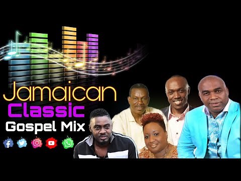 Jamaican Classic Gospel Mix| Jabez, Jermaine Edwards, Kevin Downswell, George Banton, Marvia ...🎶🎊🤼🎼