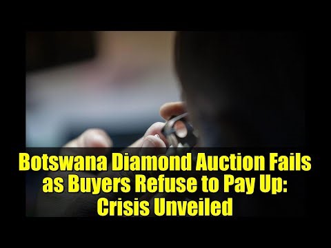 Botswana Diamond Auction Fails as Buyers Refuse to Pay Up: Crisis Unveiled