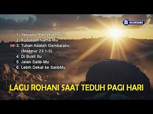 Collection of Spiritual Songs for Morning Calm | Latest Christian Worship Songs