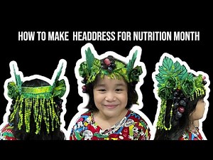DIY Headdress for Nutrition Month/ How to make Nutrition Month Headdress #fyp #headdress #diy