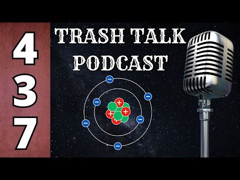 Are Quarks Even Real? | Trash Talk Podcast #437