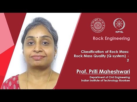 Lecture 24: Classification of Rock Mass: Rock Mass Quality (Q-system) - 2