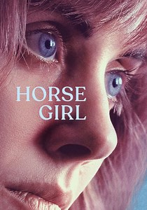 Horse Girl streaming: where to watch movie online?