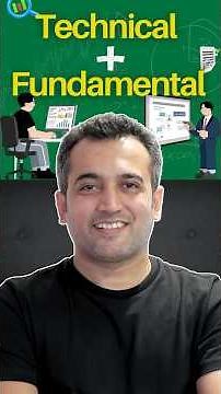 Technical + Fundamental both are important
