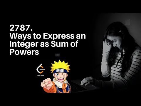 Leetcode 2787 Ways to Express an Integer as Sum of Powers Explained DP Trick Made Insanely Simple