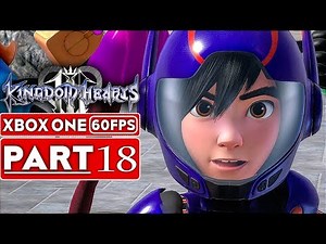 KINGDOM HEARTS 3 Gameplay Walkthrough Part 18 [1080p HD 60FPS Xbox One X] - No Commentary