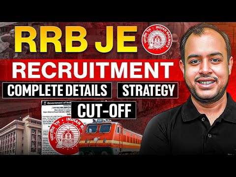 RRB JE 2025 Recruitment | Complete Details | Strategy | Cut-Off | Ankit Goyal | One Man Army