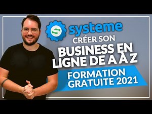 Créer son business en ligne de A à Z avec Systeme.io (formation gratuite)