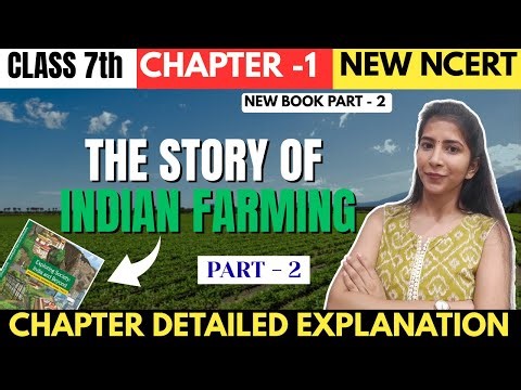 Story of Indian Farming | Class 7th SST Chapter - 1 Part - 2 | Detail Explanation |New Book Part 2 |