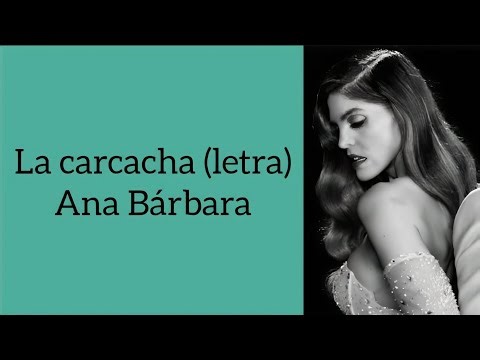 La carcacha - Ana Bárbara//letra