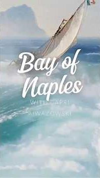 Bringing Aivazovsky to Life: AI Sea Animation | The Bay of Naples