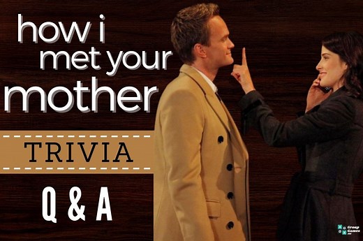 53 How I Met Your Mother Trivia Questions and Answers