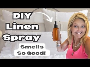 DIY Linen Spray easy 2 Ingredients for Fresh Clean smelling Sheets