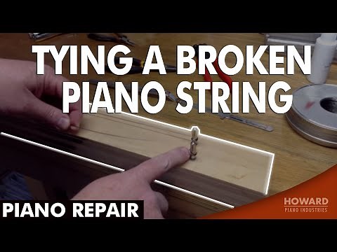 Tying a Broken Piano String - Piano Tuning & Repair I HOWARD PIANO INDUSTRIES