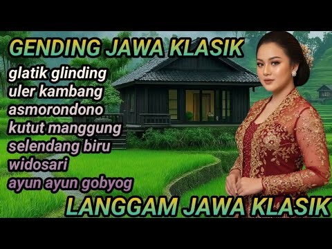 NGLARAS LANGGAM JAWA CAMPURSARI ~ GLATIK GLINDING ~ ULER KAMBANG ~