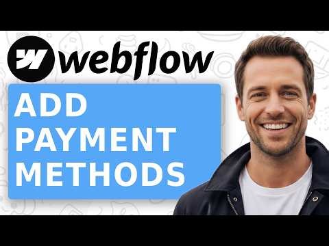 How To Add Payment Methods On Webflow 2026! [Full Guide]