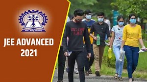JEE Advanced 2021 registration schedule revised, important details here