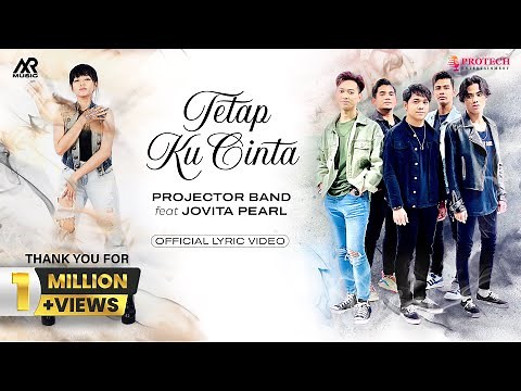 PROJECTOR BAND feat JOVITA PEARL - TETAP KU CINTA (Official Lyric Video)