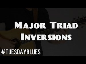 Guitar Lesson: Major Triad Inversions and How to Use Them | Tuesday Blues #027