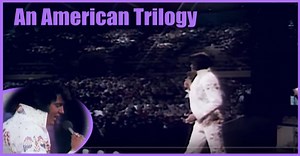 Elvis Presley: 'An American Trilogy'