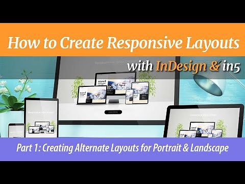 How to Create Responsive Layouts - Pt. 1 Alternate Layouts for Portrait & Landscape