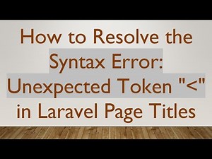 How to Resolve the Syntax Error: Unexpected Token " " in Laravel Page Titles