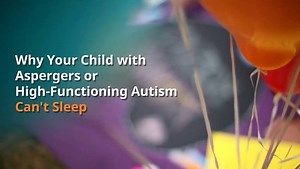 22K views · 361 reactions | Why Your Child with Aspergers or High-Functioning Autism Can't Sleep | Parenting ASD Children - Support Group | Facebook
